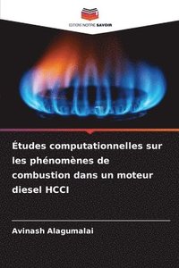 bokomslag Études computationnelles sur les phénomènes de combustion dans un moteur diesel HCCI