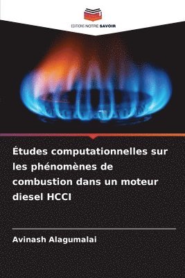 bokomslag Études computationnelles sur les phénomènes de combustion dans un moteur diesel HCCI