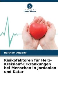 bokomslag Risikofaktoren für Herz-Kreislauf-Erkrankungen bei Menschen in Jordanien und Katar
