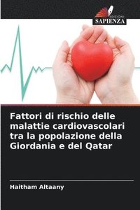 bokomslag Fattori di rischio delle malattie cardiovascolari tra la popolazione della Giordania e del Qatar