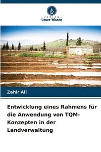 bokomslag Entwicklung eines Rahmens für die Anwendung von TQM-Konzepten in der Landverwaltung