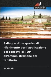 bokomslag Sviluppo di un quadro di riferimento per l'applicazione dei concetti di TQM all'amministrazione del territorio