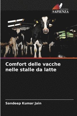 Sandeep Kumar Jain - Comfort delle vacche nelle stalle da latte, Häftad