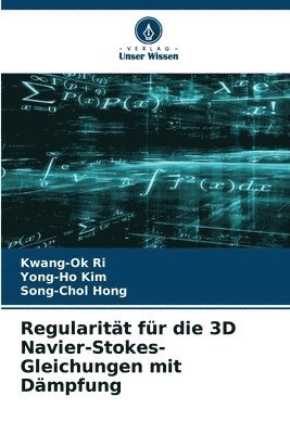 bokomslag Regularität für die 3D Navier-Stokes-Gleichungen mit Dämpfung