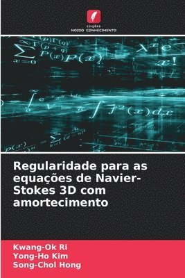 bokomslag Regularidade para as equações de Navier-Stokes 3D com amortecimento