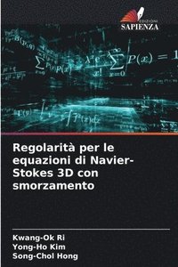 bokomslag Regolarità per le equazioni di Navier-Stokes 3D con smorzamento