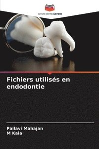 bokomslag Fichiers utilisés en endodontie