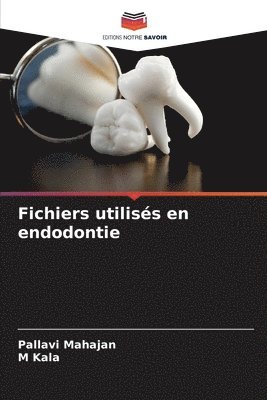 bokomslag Fichiers utilisés en endodontie