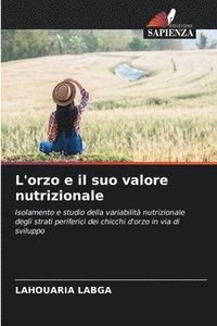 bokomslag L'orzo e il suo valore nutrizionale