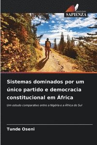 bokomslag Sistemas dominados por um único partido e democracia constitucional em África