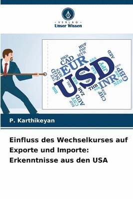 P Karthikeyan, P. Karthikeyan - Einfluss des Wechselkurses auf Exporte und Importe, Häftad