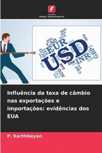 bokomslag Influência da taxa de câmbio nas exportações e importações: evidências dos EUA