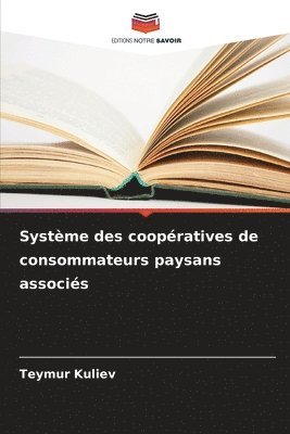 bokomslag Système des coopératives de consommateurs paysans associés
