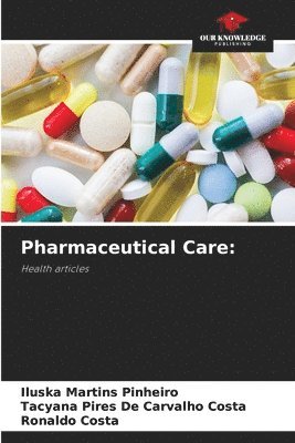 Iluska Martins Pinheiro, Tacyana Pires de Carvalho Costa, TACYANA PIRES DE CARVALHO COSTA, Ronaldo Costa - Pharmaceutical Care, Häftad