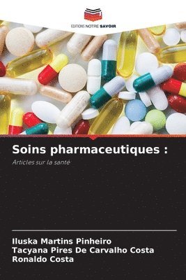 Iluska Martins Pinheiro, Tacyana Pires de Carvalho Costa, Ronaldo Costa, TACYANA PIRES DE CARVALHO COSTA - Soins pharmaceutiques, Häftad