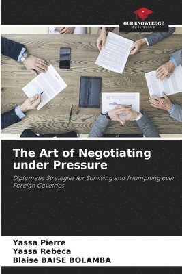 bokomslag Art of Negotiating under Pressure