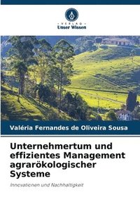 bokomslag Unternehmertum und effizientes Management agrarökologischer Systeme