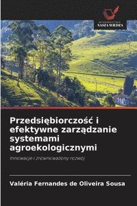 bokomslag Przedsi¿biorczo¿¿ i efektywne zarz¿dzanie systemami agroekologicznymi