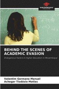 bokomslag Behind the Scenes of Academic Evasion