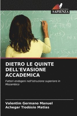 bokomslag Dietro Le Quinte Dell'evasione Accademica