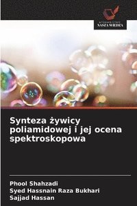 bokomslag Synteza ?ywicy poliamidowej i jej ocena spektroskopowa