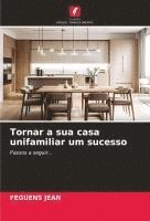 bokomslag Tornar a sua casa unifamiliar um sucesso