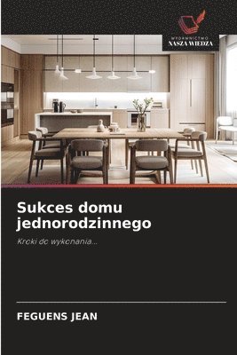 bokomslag Sukces domu jednorodzinnego