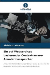 bokomslag Ein auf Webservices basierender Context-aware-Annotationsspeicher