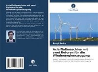bokomslag Axialflußmaschine mit zwei Rotoren für die Windenergieerzeugung