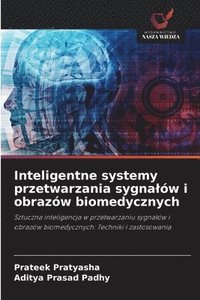 bokomslag Inteligentne systemy przetwarzania sygnalów i obrazów biomedycznych