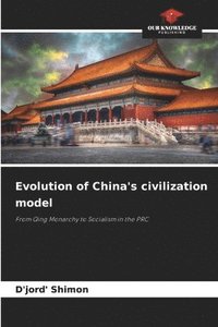 bokomslag Evolution of China's civilization model