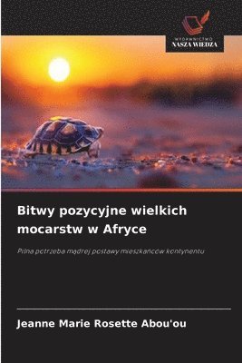 bokomslag Bitwy pozycyjne wielkich mocarstw w Afryce