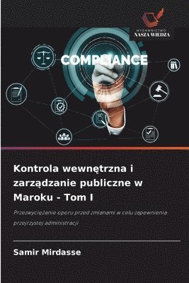 bokomslag Kontrola wewn?trzna i zarz?dzanie publiczne w Maroku - Tom I