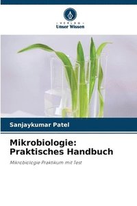 bokomslag Mikrobiologie: Praktisches Handbuch