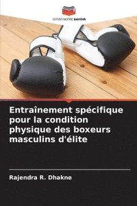bokomslag Entraînement spécifique pour la condition physique des boxeurs masculins d'élite