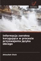 bokomslag Informacja zwrotna koryguj?ca w procesie przyswajania j?zyka obcego