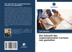 bokomslag Die Zukunft des organisationalen Lernens neu gestalten