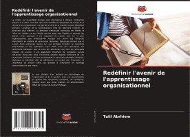 bokomslag Redéfinir l'avenir de l'apprentissage organisationnel