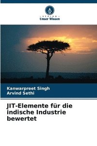 bokomslag JIT-Elemente für die indische Industrie bewertet