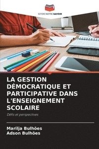 bokomslag La Gestion Démocratique Et Participative Dans l'Enseignement Scolaire
