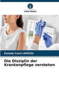 bokomslag Disziplin der Krankenpflege verstehen