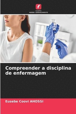 bokomslag Compreender a disciplina de enfermagem
