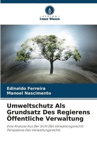 bokomslag Umweltschutz Als Grundsatz Des Regierens Öffentliche Verwaltung
