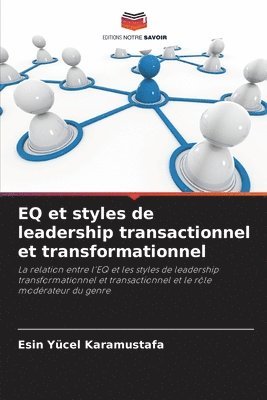 bokomslag EQ et styles de leadership transactionnel et transformationnel