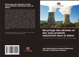 bokomslag Recyclage des déchets et des sous-produits industriels dans le béton