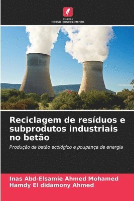 Reciclagem de resíduos e subprodutos industriais no betão