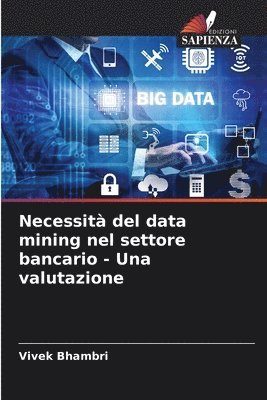 bokomslag Necessità del data mining nel settore bancario - Una valutazione