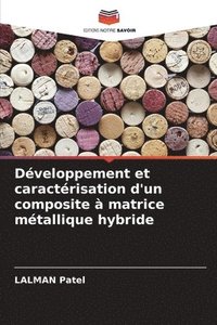bokomslag Développement et caractérisation d'un composite à matrice métallique hybride