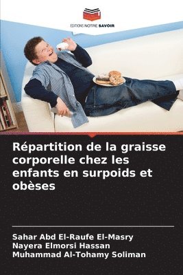 bokomslag Répartition de la graisse corporelle chez les enfants en surpoids et obèses