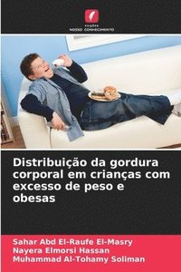 bokomslag Distribuição da gordura corporal em crianças com excesso de peso e obesas